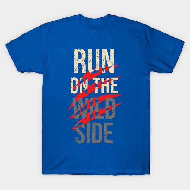 run on the wild side 2 T-Shirt by ceniu